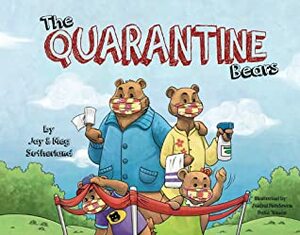 The Quarantine Bears: Coloring Book by Andrei Moldovan, Andrei Moldovan, Jay Sutherland, Jay Sutherland, Meg Sutherland, Meg Sutherland, Dako Tamas, Dako Tamas
