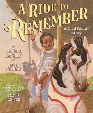 A Ride to Remember: A Civil Rights Story by Sharon Langley, Amy Nathan