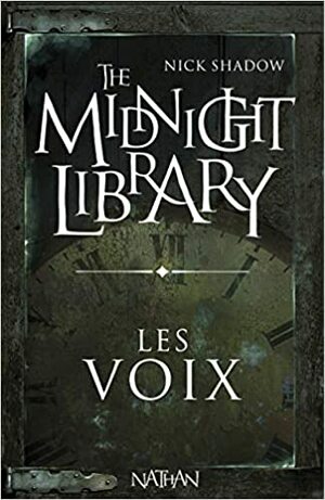 The Midnight Library, Tome 1 : Les voix by Shaun Hutson, Nick Shadow