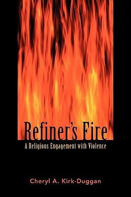 Refiner's Fire by Cheryl A. Kirk-Duggan