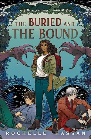 The Buried and the Bound by Rochelle Hassan