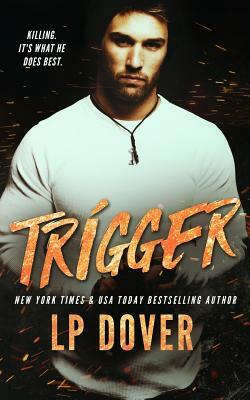 Trigger: A Circle of Justice Novel by L.P. Dover