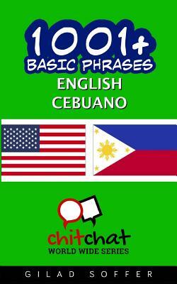 1001+ Basic Phrases English - Cebuano by Gilad Soffer