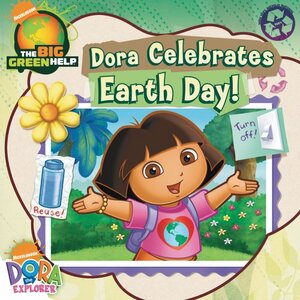 Dora Celebrates Earth Day! (Dora the Explorer) by Emily Sollinger