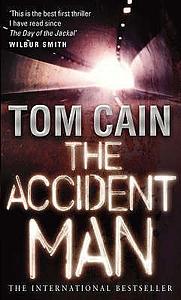 The Accident Man by Tom Cain