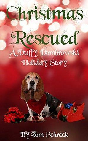 Christmas Rescued by Tom Schreck