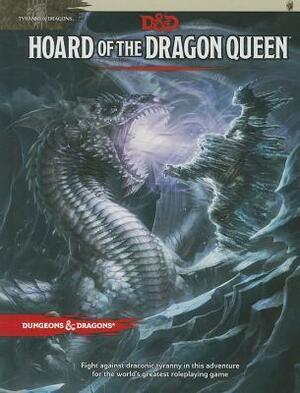 Hoard of the Dragon Queen by Steve Winter, Wizards RPG Team, Wolfgang Baur
