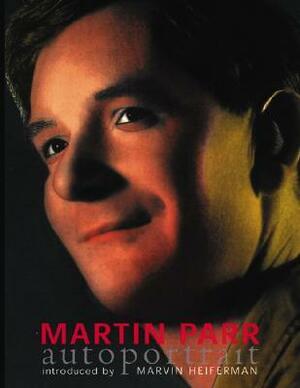 Martin Parr: Autoportrait by Marvin Heiferman, Martin Parr