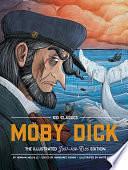 Moby Dick - Kid Classics: The Classic Edition Reimagined Just-for-Kids! by Margaret Novak