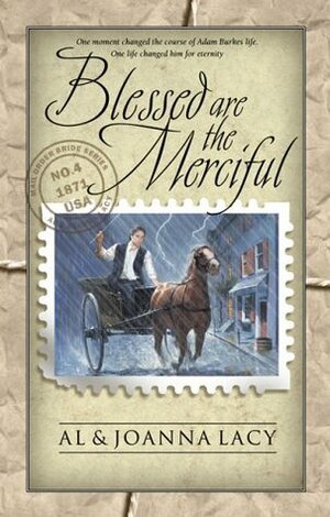 Blessed Are the Merciful by Al Lacy, JoAnna Lacy