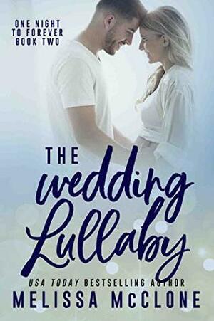 The Wedding Lullaby by Melissa McClone