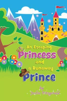 An Escaping Princess and a Runaway Prince by Joslin Fitzgerald