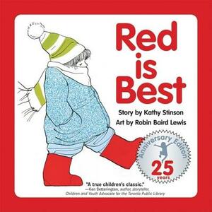 Red Is Best: 25th Anniversary Edition by Kathy Stinson