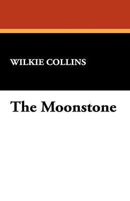 The Moonstone by Wilkie Collins