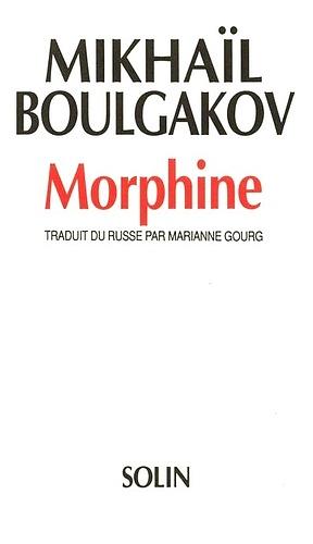 Morphine by Mikhail Bulgakov