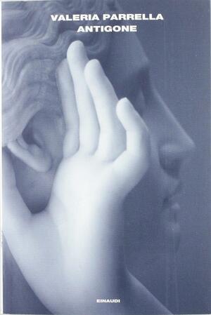 Antigone by Valeria Parrella