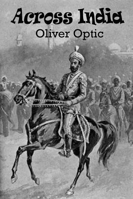 Across India by Oliver Optic