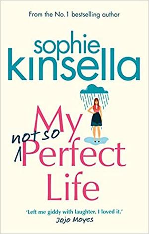 My Not So Perfect Life by Sophie Kinsella