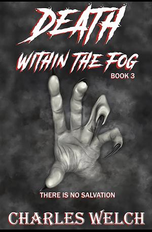 Death Within the Fog by Charles Welch