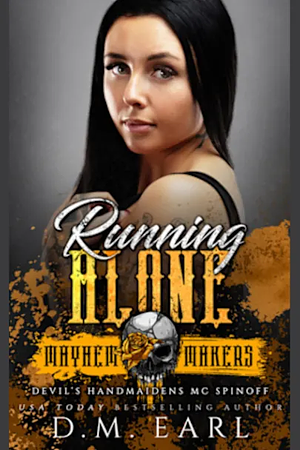 Running Alone: Mayhem Makers by D.M. Earl, D.M. Earl