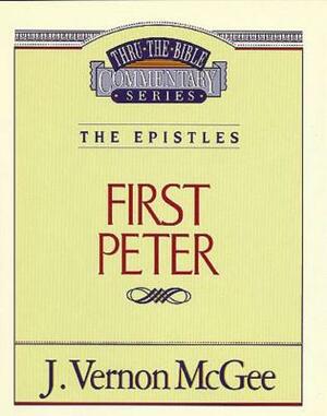 Thru the Bible Vol. 54: The Epistles (1 Peter) by J. Vernon McGee