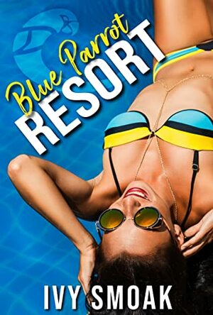 Blue Parrot Resort by Ivy Smoak