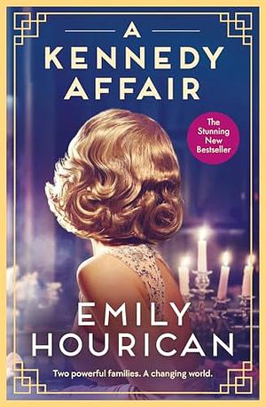 A Kennedy Affair by Emily Hourican