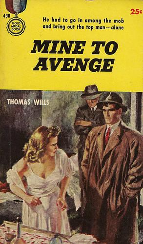 Mine To Avenge by Thomas Wills