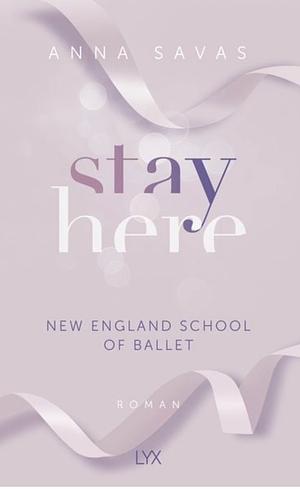 Stay Here by Anna Savas