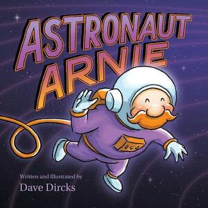 Astronaut Arnie by Dave Dircks