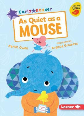 As Quiet as a Mouse by Karen Owen