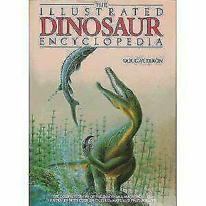 The Illustrated Dinosaur Encyclopedia by Andrew Robinson, Dougal Dixon