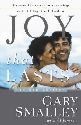 Joy That Lasts by Gary Smalley