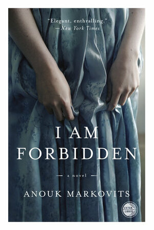 I am Forbidden by Anouk Markovits