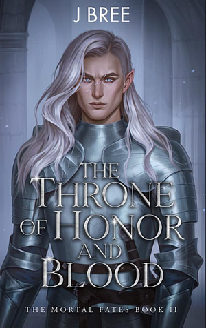 The Throne of Honor and Blood by J. Bree