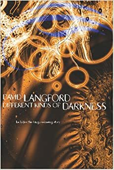 Different Kinds Of Darkness by David Langford