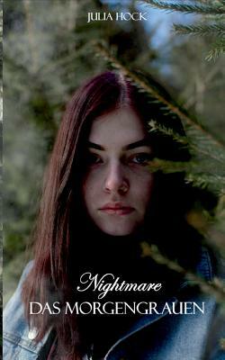 Nightmare: Das Morgengrauen by Julia Hock