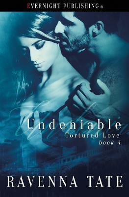 Undeniable by Ravenna Tate