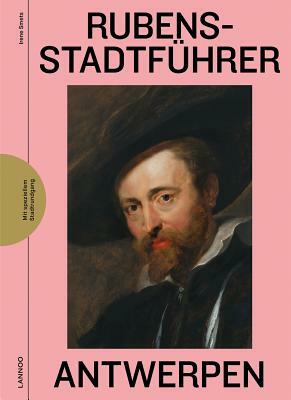 Rubens Stadtfuhrer Antwerpen by Irene Smets