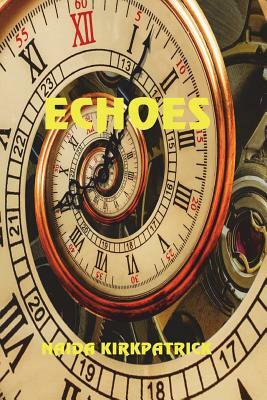 Echoes by Naida Kirkpatrick