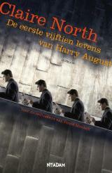 De eerste vijftien levens van Harry August by Claire North