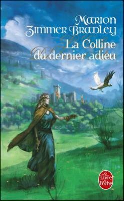 La Colline Du Dernier Adieu by M. Zimmer Bradley