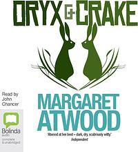 Oryx and Crake by Margaret Atwood