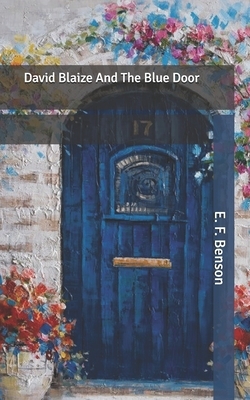 David Blaize And The Blue Door by E.F. Benson