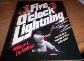 Five O'Clock Lightning by William L. DeAndrea