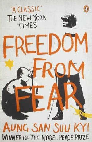 Freedom from Fear by Desmond Tutu, Michael Aris, Ann Pasternak Slater, Josef Silverstein, Ma Than E, Václav Havel, Philip Kreager, Aung San Suu Kyi