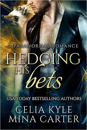 Hedging His Bets by Celia Kyle