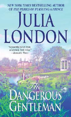 The Dangerous Gentleman: The Rogues of Regent Street by Julia London