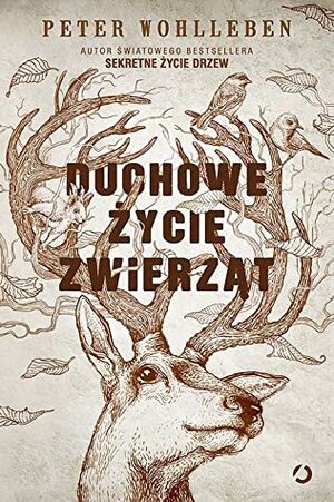 Duchowe życie zwierząt by Peter Wohlleben