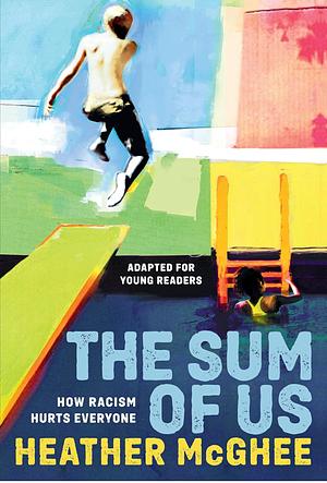 The Sum of Us: How Racism Hurts Everyone by Heather McGhee